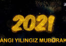 Yangi 2021-yil muborak bo’lsin!